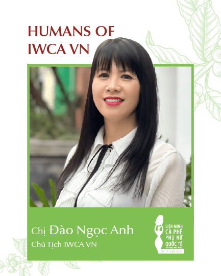 HUMANS OF IWCA VN: MS. NGOC ANH DAO