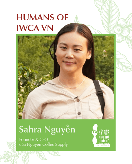 HUMANS OF IWCA VIETNAM : MS. SAHRA NGUYEN